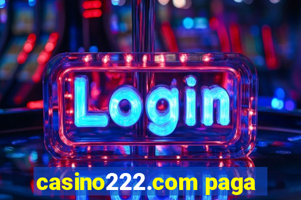 casino222.com paga